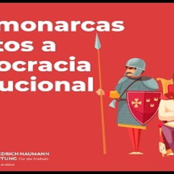 De los monarcas absolutos a la democracia constitucional